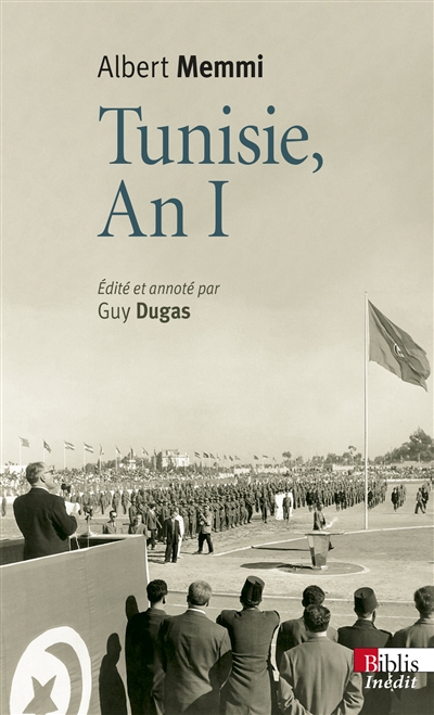 Tunisie, an I - suivi de Tunisie, un pays d'opérette - suivi de Autres…