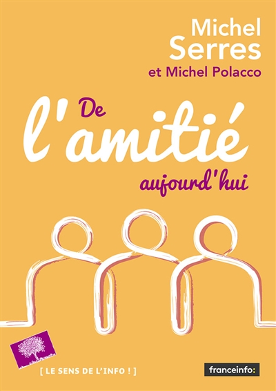 De l'amitié, aujourd'hui - 