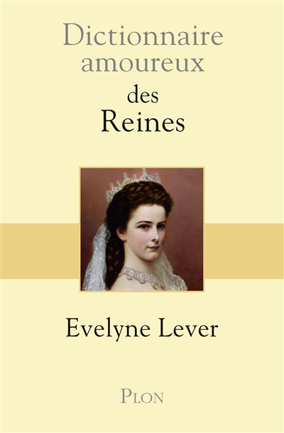 Dictionnaire amoureux des reines - 