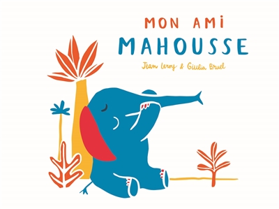 Mon ami Mahousse - 