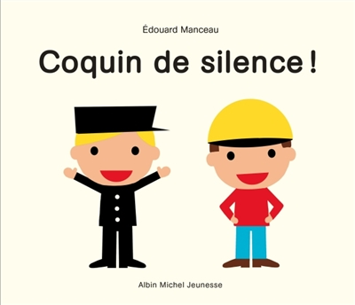 Coquin de silence ! - 