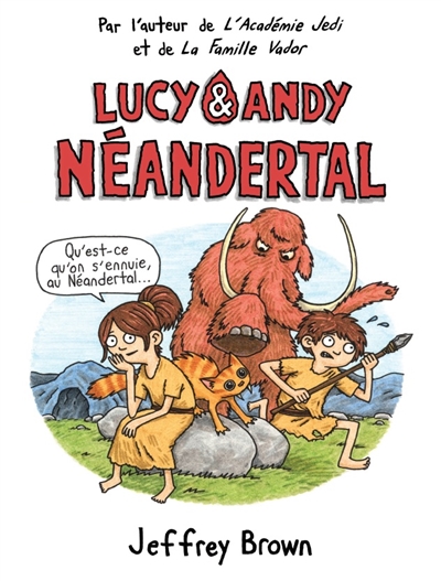 Lucy & Andy Néandertal - 