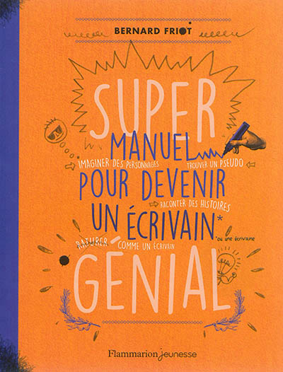 Super manuel pour devenir un écrivain génial - 