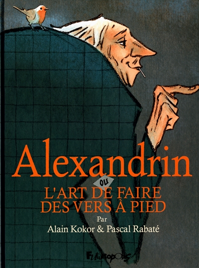 Alexandrin ou L'art de faire des vers à pied - 