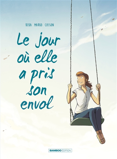 Le jour où elle a pris son envol - 