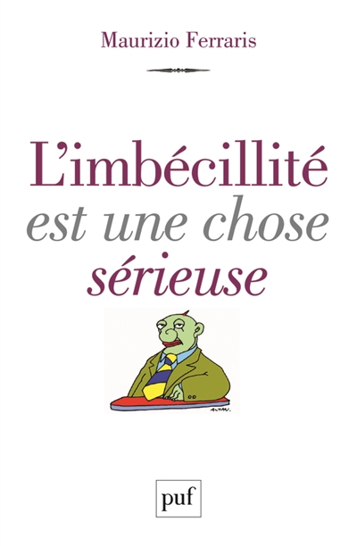 L'imbécillité est une chose sérieuse - 