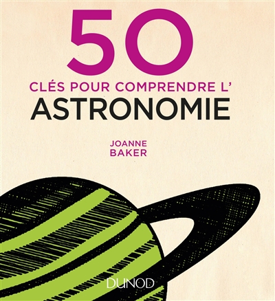 50 clés pour comprendre l'astronomie - 