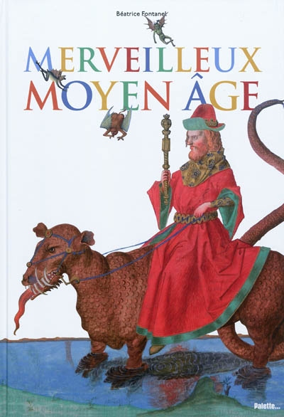 Merveilleux Moyen Age - 