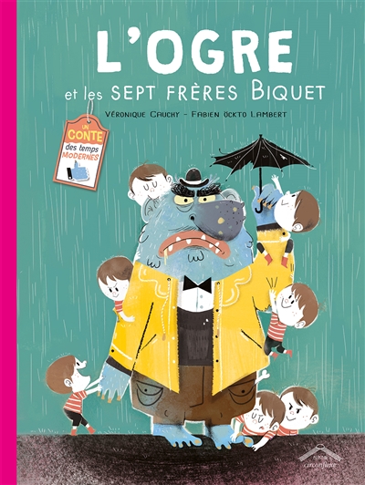 L'ogre et les sept frères Biquet - 