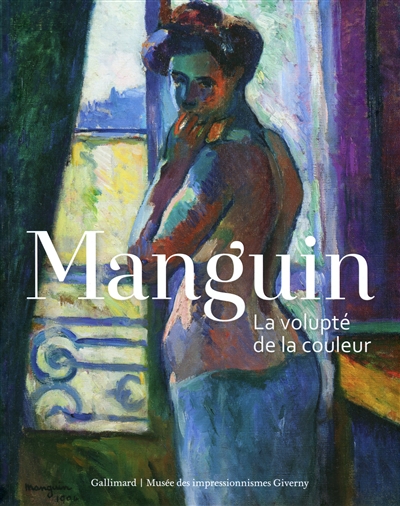 Manguin, la volupté de la couleur - 