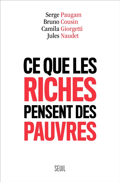 Ce que les riches pensent des pauvres - 