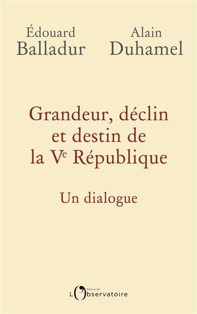 Grandeur, déclin et destin de la Ve République - 