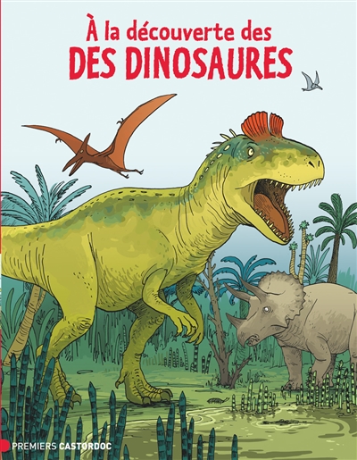 A la découverte des dinosaures - 