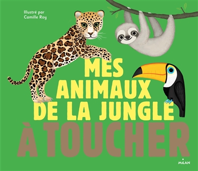 Mes animaux de la jungle à toucher - 