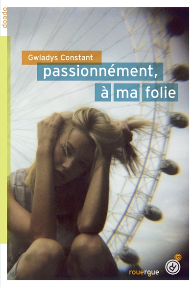 Passionnément, à ma folie - 