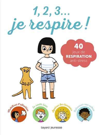 1, 2, 3... je respire ! - 