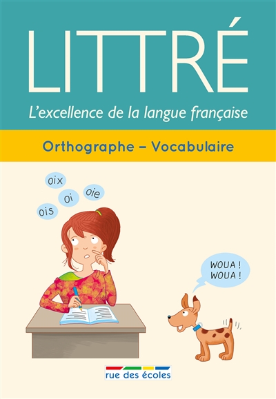 Littré, l'excellence de la langue française - 