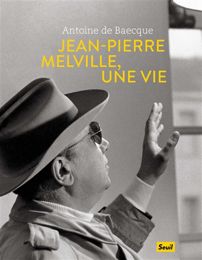 Jean-Pierre Melville, une vie - 