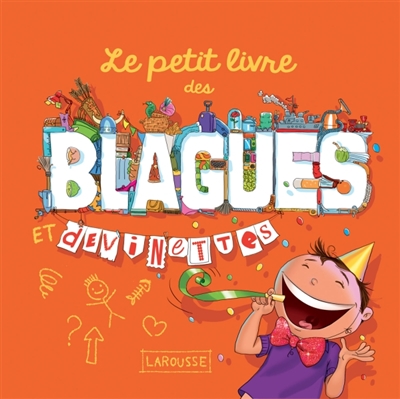 Le petit livre des blagues et devinettes - 