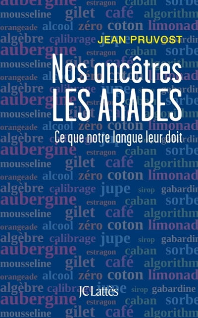 Nos ancêtres les Arabes - 