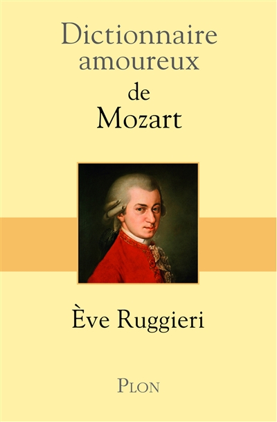 Dictionnaire amoureux de Mozart - 