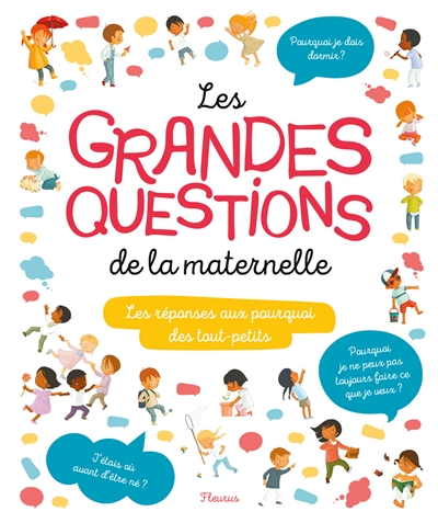 Les grandes questions de la maternelle - 