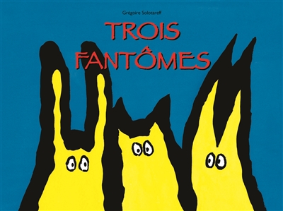 Trois fantômes - 