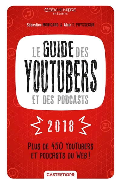 Le guide des youtubers et des podcasts 2018 - 