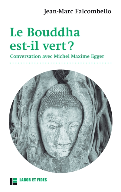 Le Bouddha est-il vert ? - 