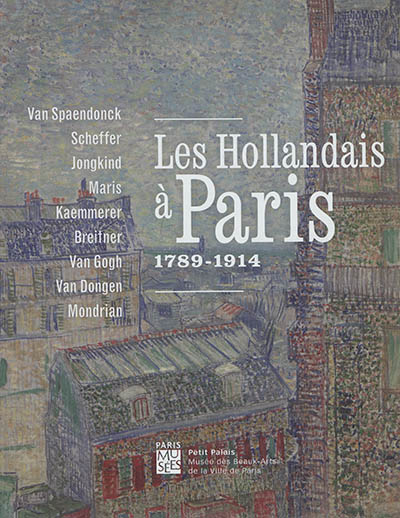 Les Hollandais à Paris, 1789-1914 - 