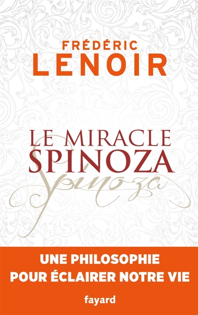 Le miracle Spinoza - 