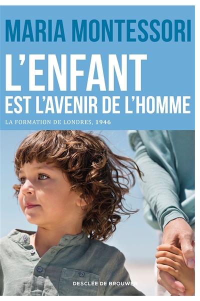 L'enfant est l'avenir de l'homme - 