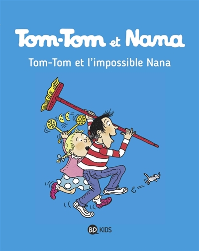 Tom-Tom et l'impossible Nana - 