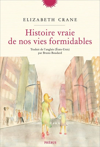 Histoire vraie de nos vies formidables - 