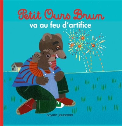 Petit Ours Brun va au feu d'artifice - 