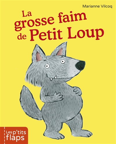 La grosse faim de Petit Loup - 