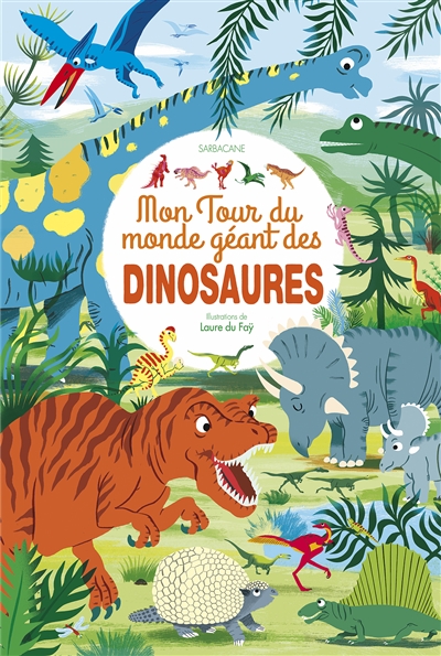 Mon tour du monde géant des dinosaures - 