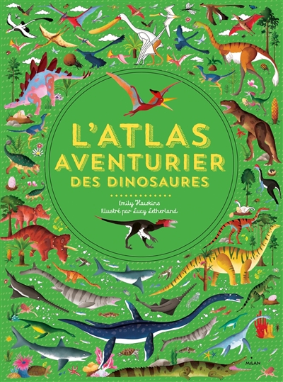 L'atlas aventurier des dinosaures - 