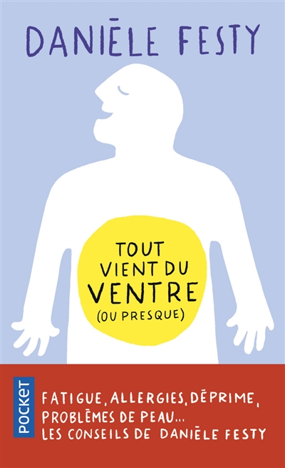 Tout vient du ventre (ou presque) - 