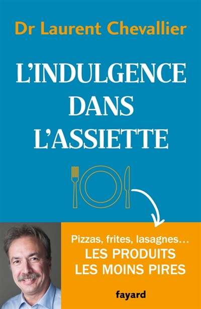 L'indulgence dans l'assiette - 