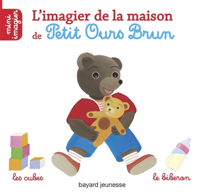 L'imagier de la maison de Petit Ours Brun - 