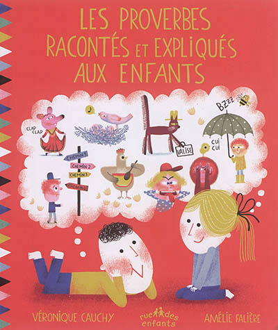 Les proverbes racontés et expliqués aux enfants - 