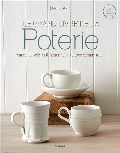 Le grand livre de la poterie - 