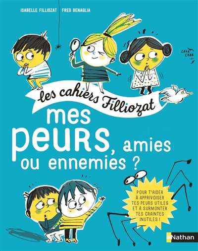 Mes peurs, amies ou ennemies ? - 