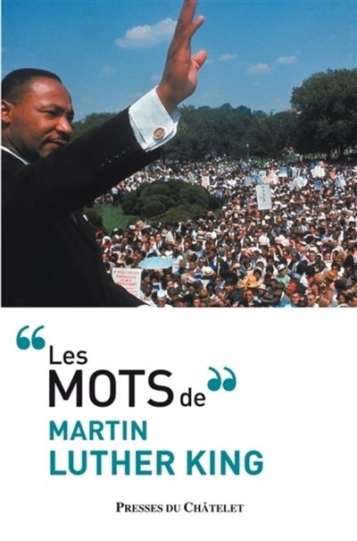 Les mots de Martin Luther King - 