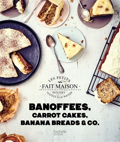 Banoffees, carrot cakes, banana breads & co - 