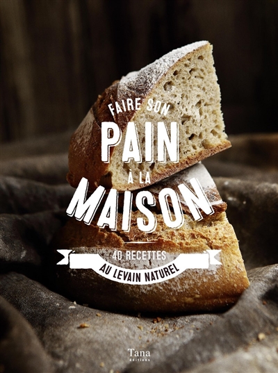 Faire son pain à la maison - 