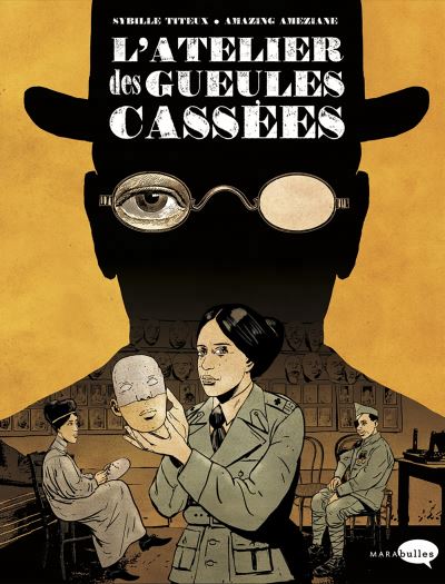 L'atelier des gueules cassées - 