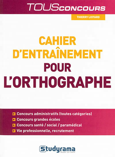 Cahier d'entraînement pour l'orthographe - 