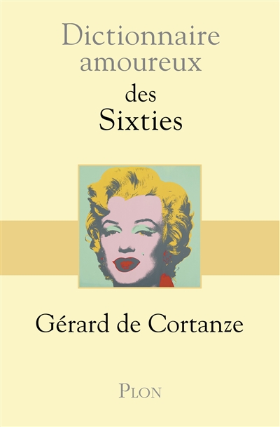 Dictionnaire amoureux des sixties - 